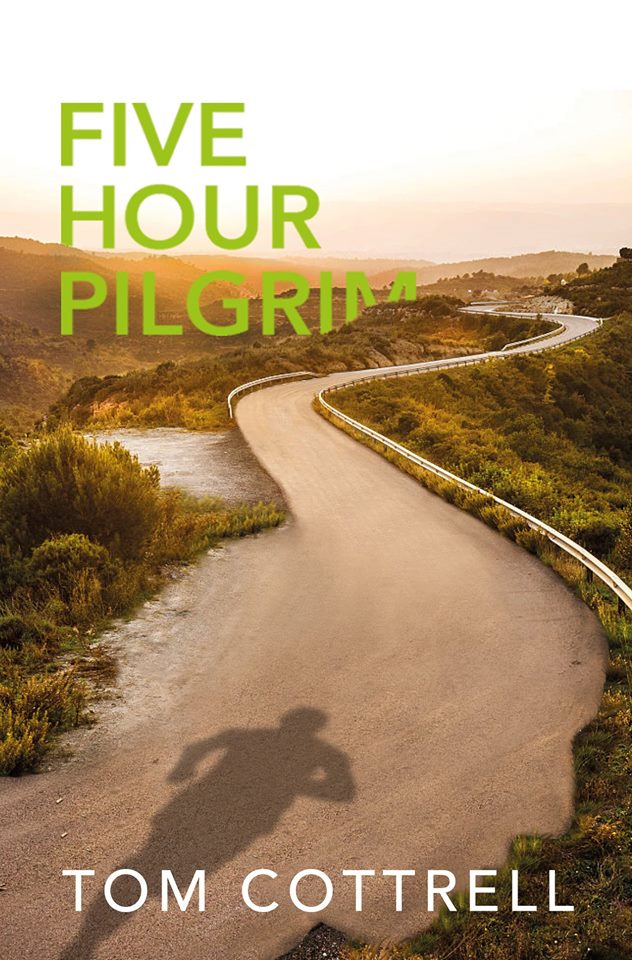 Five-Hour Pilgrim - Tom Cottrell